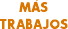 MÁS TRABAJOS